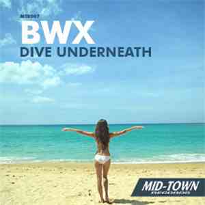 BWX  - Dive Underneath download free