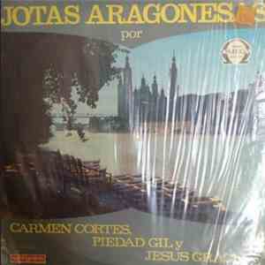 Carmen Cortés, Piedad Gil, Jesús Gracia  - Jotas Aragonesas download free