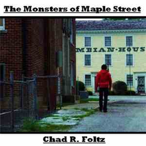 Chad R. Foltz - The Monsters Of Maple Street download free