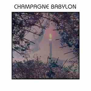 Champagne Babylon - Champagne Babylon download free