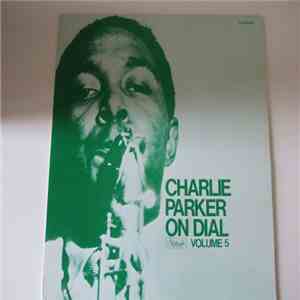Charlie Parker - Charlie Parker On Dial Volume 5 download free