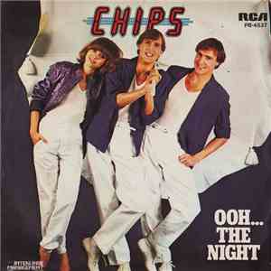 Chips  - Ooh...The Night download free