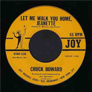 Chuck Howard - Let Me Walk You Home, Jeanette / Congratulations To You download free