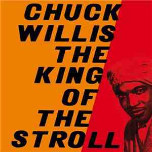 Chuck Willis - King Of The Stroll download free