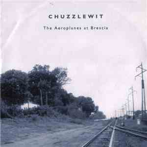 Chuzzlewit - The Aeroplanes At Brescia download free