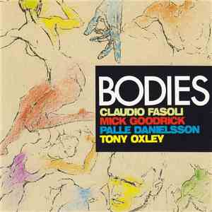 Claudio Fasoli - Mick Goodrick - Palle Danielsson - Tony Oxley - Bodies download mp3 flac