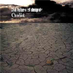ClearVeil - The Future Of Despair download free