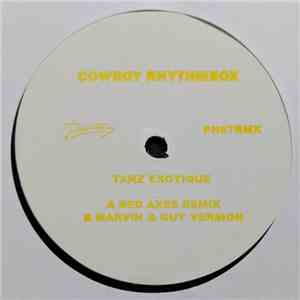 Cowboy Rhythmbox - Tanz Exotique (Remixes) download free