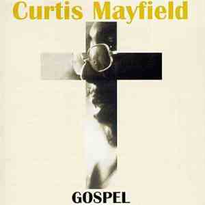 Curtis Mayfield - Gospel download free