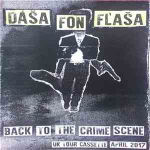Dáša Fon Fľaša - Back To The Crime Scene - UK Tour April 2017 download free