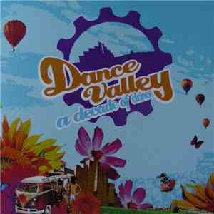 Dance Valley - A Decade Of Dance download free