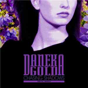 Daneka Gold - Chasing Shadows download free