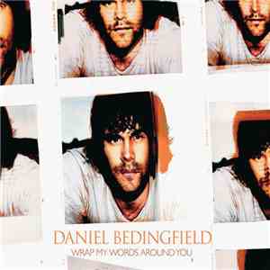 Daniel Bedingfield - Wrap My Words Around You download free