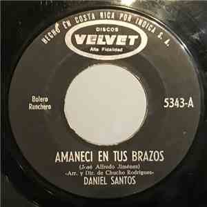 Daniel Santos Con La Orquesta De Chucho Rodríguez - Amanecí En Tus Brazos download free