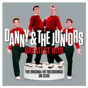 Danny & The Juniors - Greatest Hits download free