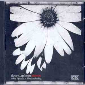 Dave Stapleton Quintet - When Life Was In Black And White download free