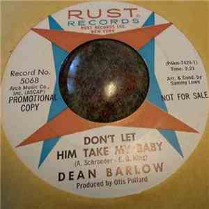 Dean Barlow - I Didn't See Nobody Dance / Don't Let Him Take My Baby download free