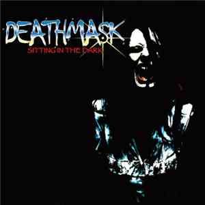 Death Mask  - Sitting In The Dark download free