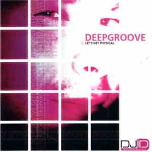Deepgroove  - Let's Get Physical download free