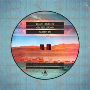 Desert Dwellers - View From Laniakea (Hujaboy Rmx) download free