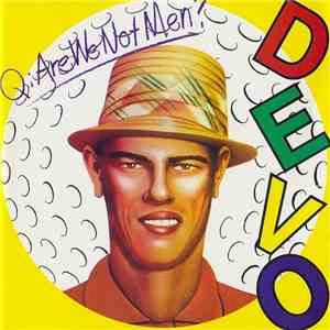 Devo - Q: Are We Not Men? A: We Are Devo! download free
