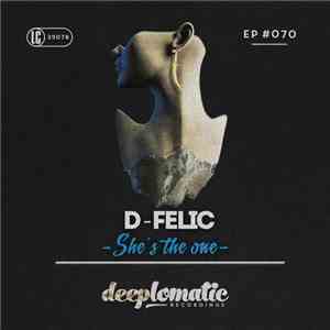 D-Felic - She's The One EP download free