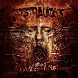 Distraught  - The Human Negligence Is Repugnant download free