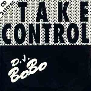 D.J. BoBo - Take Control download free