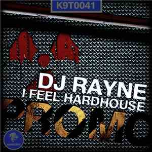DJ Rayne - I Feel Hardhouse download free