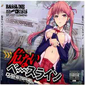 DJ Sharpnel - 危ないベースライン = Bassline Crisis download free
