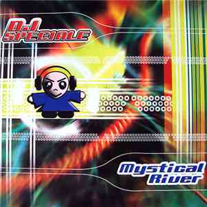 DJ Speciale - Mystical River download free