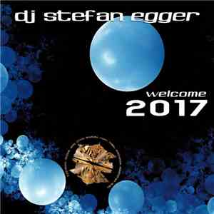 DJ Stefan Egger - Welcome 2017 download free