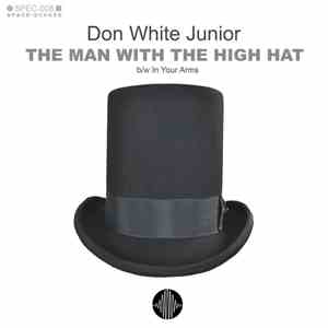 Don White Junior - The Man With The High Hat download free