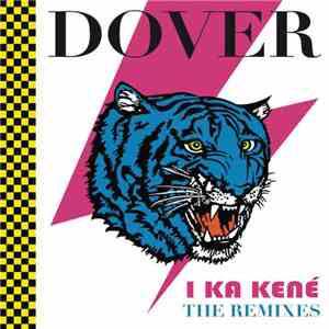 Dover - I Ka Kené (The Remixes) download free Dover - I Ka Kené (The Remixes) download mp3 flac