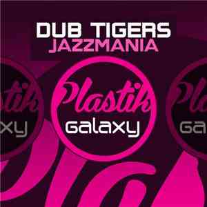 Dub Tigers - Jazzmania download free