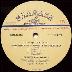 E. Balsys - Aleksandras Livontas, Visasajunginio Radijo Operinis-simfoninis Orkestras , Dirigentas A. Klenickis / Olga Šteinbergaitė - Koncertas Nr. 2 Smuikui Ir Orkestrui / Eglė Žalčių Karalienė download free