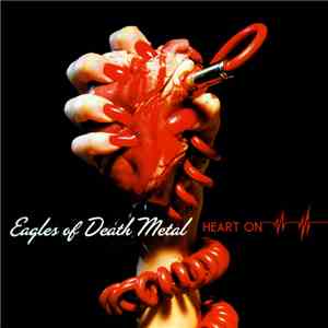 Eagles Of Death Metal - Heart On download free