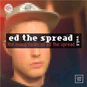 Ed The Spread - The Many Faces Of Ed The Spread (Vol. 1) download free