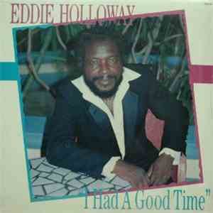 Eddie Holloway - I Had A Good Time download free