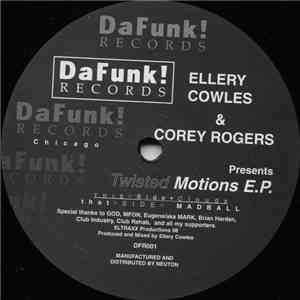 Ellery Cowles & Corey Rodgers - Twisted Motions E.P. download free