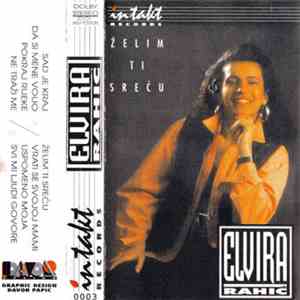 Elvira Rahić - Želim Ti Sreću download free