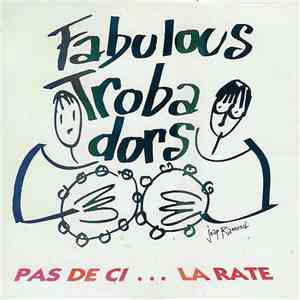 Fabulous Trobadors - Pas De Ci... La Rate download free