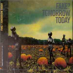 Fake? - Tomorrow Today download free
