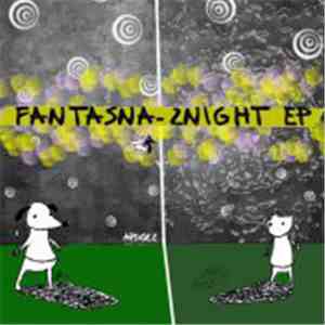 Fantasna - 2Night EP download free