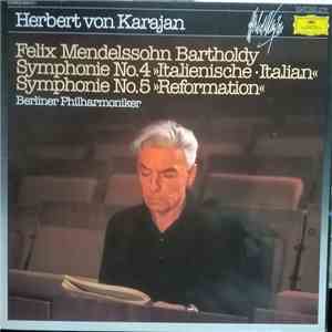Felix Mendelssohn-Bartholdy, Berliner Philharmoniker, Herbert von Karajan - Symphonie Nr.4 ("Italienische - Italian") / Symphonie Nr.5 ("Reformation") download free