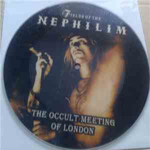 Fields Of The Nephilim - The Occult Meeting Of London download free