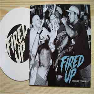 Fired Up - Doomed To Repeat download free