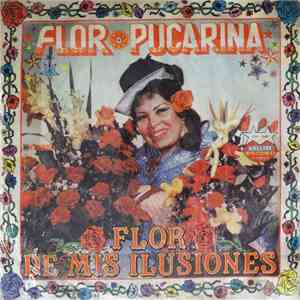 Flor Pucarina Acompañamiento Orquesta Sensación De Mantaro - Flor De Mis Ilusiones download free