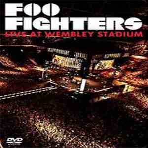 Foo Fighters - Live At Wembley Stadium download free