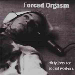 Forced Orgasm - Dirty Jobs For Social Workers download free